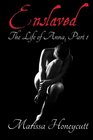The Life of Anna, Part 1: Enslaved (Volume 1)