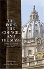 The Pope the Council and the Mass Revised Edition