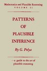 Mathematics and Plausible Reasoning Vol II Patterns of Plausible Inference