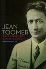 Jean Toomer Race Repression and Revolution