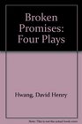 Broken Promises Four Plays