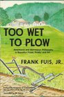 Too Wet to Plow Americana and Homespun Philosophy in Beautiful Prose Poetry and Art