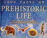 1000 Facts on Prehistoric life