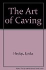 The Art of Caving