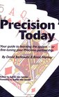 Precision Today Your Guide To Learning The System  Or FineTuning Your Precision Partnership