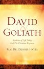 David  Goliath/ Realities of Life Today And The Christian Response