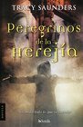 Peregrinos de la herejia (Spanish Edition)