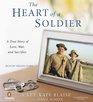 The Heart of a Soldier (Audio CD) (Unabridged)