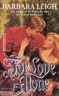 For Love Alone (Harlequin Historical, No 254)