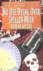 No Use Dying Over Spilled Milk (Pennsylvania Dutch Mystery with Recipes, Bk 3)