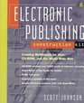 Electronic Publishing Construction Kit Creating Multimedia for Disk CDROM and the Internet