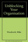 Unblocking Your Organization