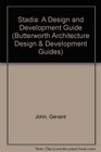 Stadia A Design and Development Guide