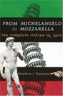 From Michelangelo to Mozzarella The Complete Italian IQ Quiz