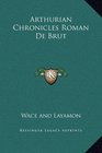 Arthurian Chronicles Roman de Brut