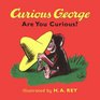 Curious George Are You Curious