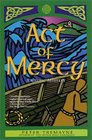 Act of Mercy (Sister Fidelma, Bk 8)