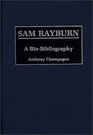 Sam Rayburn A BioBibliography