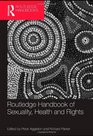 Routledge Handbook of Sexuality, Health and Rights (Routledge Handbooks)