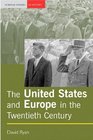 The United States and Europe in the Twentieth Century