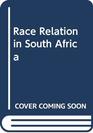 Race Relation in South Africa