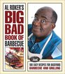 Al Roker's Big Bad Book of Barbecue: 100 Easy Recipes for Backyard Barbecue
