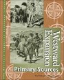 Westward Expansion Primary Sources Edition 1
