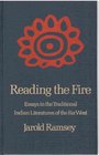 Reading the Fire Essays in the Traditional Indian Literatures of the Far West