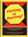 Flirting or Hurting A Teacher's Guide on StudentToStudent Sexual Harassment in Schools