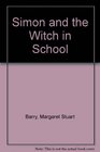 Simon and the Witch in School