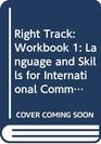 Right Track Workbook 1 Language and Skills for International Communication