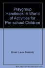 Playgroup Handbook A World of Activities for Preschool Children