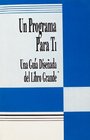 Un Programa Para Ti: Una Guia Disenada del Libro Grande (Spanish Edition)