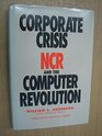 Corporate Crisis NCR and the Computer Revolution