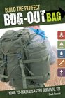 Build the Perfect Bug Out Bag Your 72Hour Disaster Survival Kit
