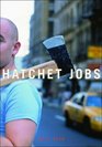 Hatchet Jobs Writings on Contemporary Fiction