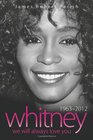 Whitney Houston 19632012 We Will Always Love You
