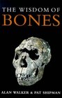 The Wisdom of Bones In Search of Human Origins