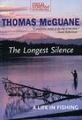 The Longest Silence A Life In Fishing