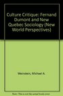 Culture Critique Fernand Dumont and New Quebec Sociology