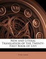New and Literal Translation of the TwentyFirst Book of Livy