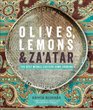 Olives Lemons  Za'atar A Culinary Journey from Nazareth to New York