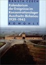 Kalendarium der Ereignisse im Konzentrationslager Auschwitz Birkenau 1939  1945