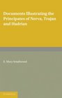 Documents Illustrating the Principates of Nerva Trajan and Hadrian