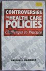 Controversies In Health Care Policies Challenges to Practice