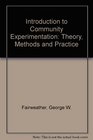 An Introduction to Community Experimentation Theory Methods and Practice