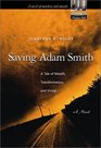 Saving Adam Smith A Tale of Wealth Transformation and Virtue