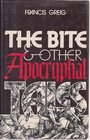 The bite And other apocryphal tales
