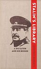Stalin's Library A Dictator and his Books