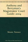 Anthony and Berryman's Magistrates' Court Guide 2004